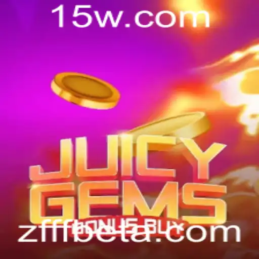 Explorando o Mundo de JuicyGemsBonusBuy com ZFFFbet